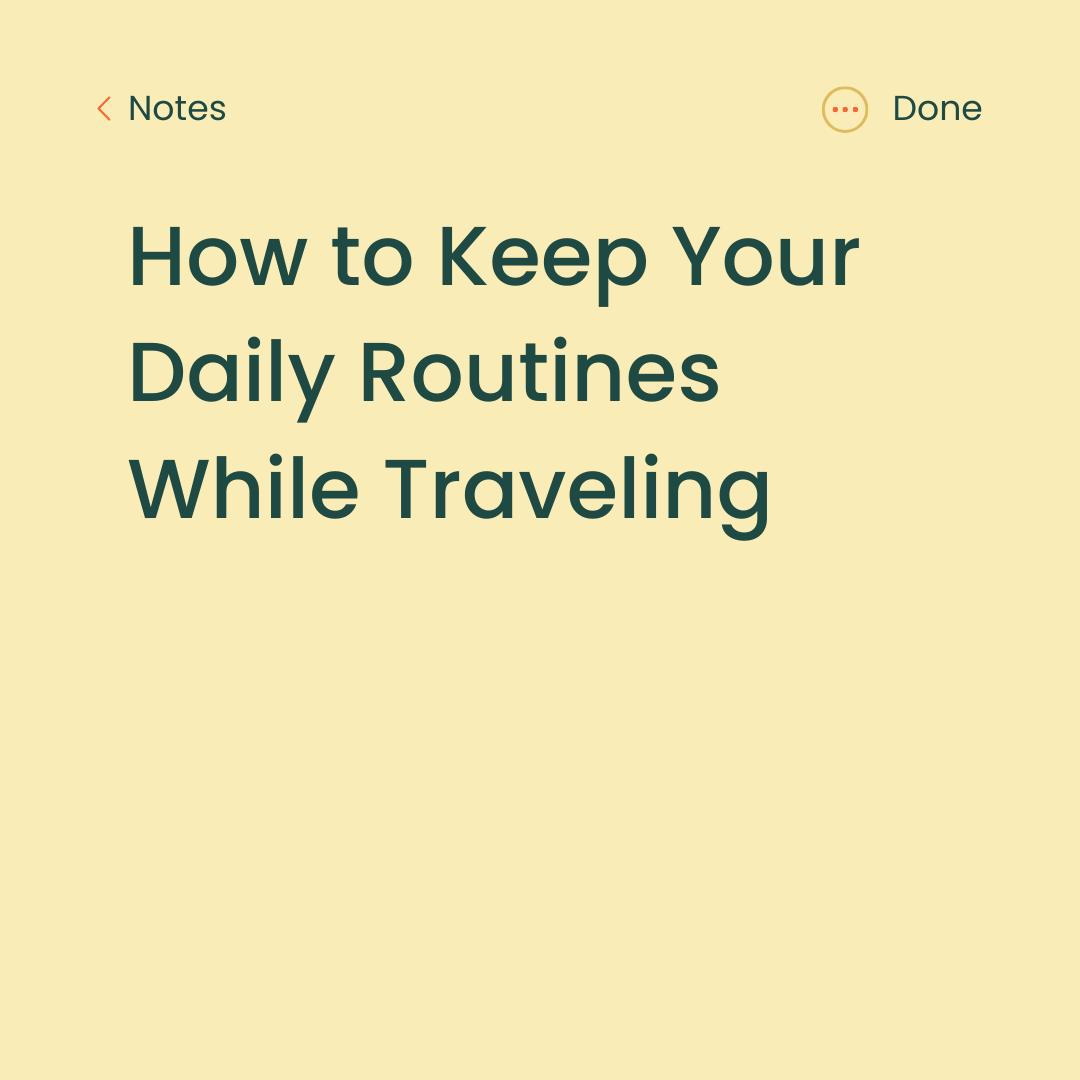 How to Keep Your Routines While Traveling