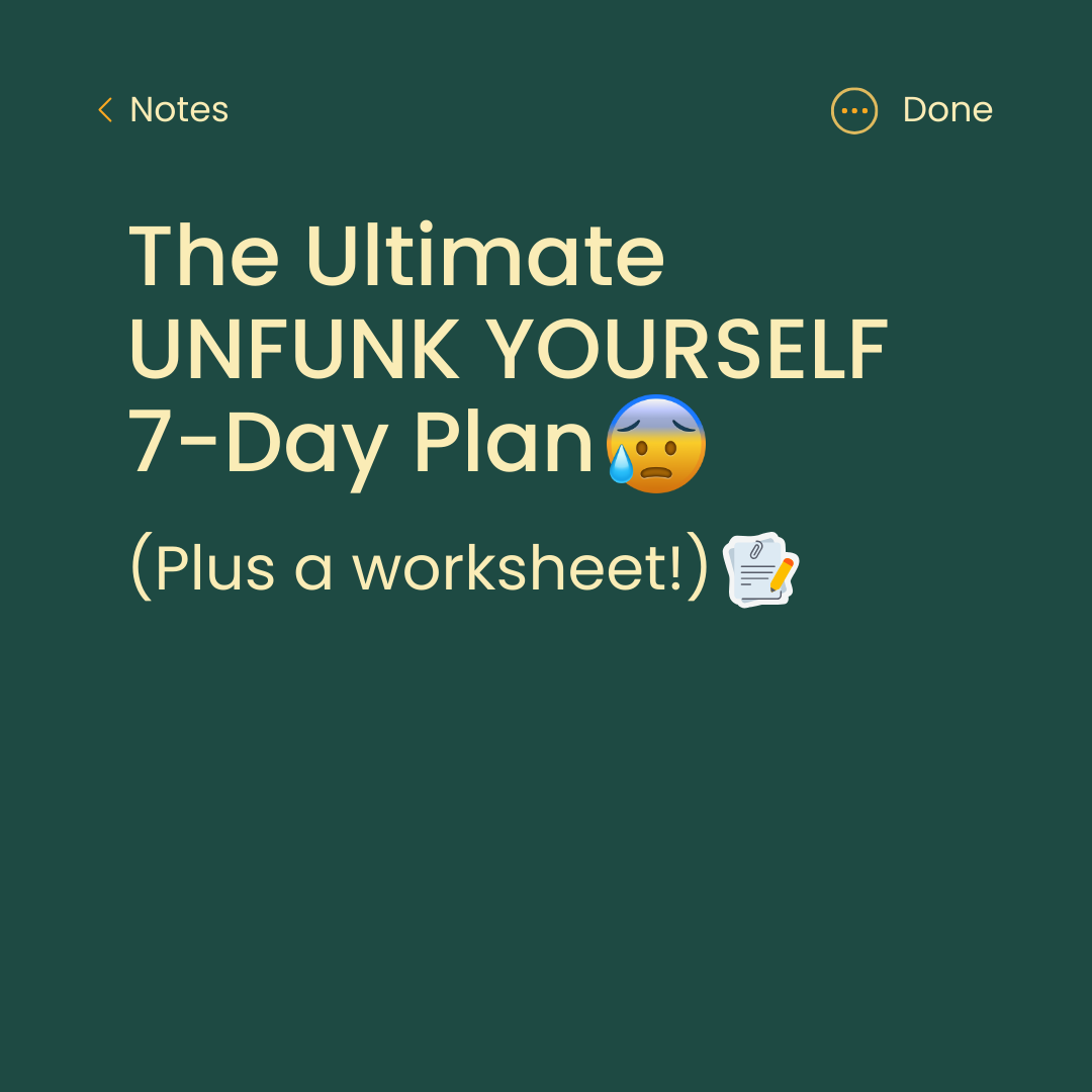 The Ultimate UNFUNK YOURSELF Plan (plus a worksheet!)